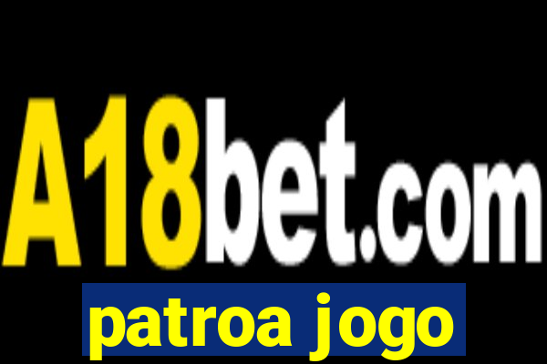patroa jogo